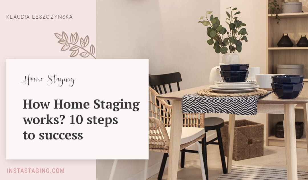 How Home Staging Works? 10 Steps to Success