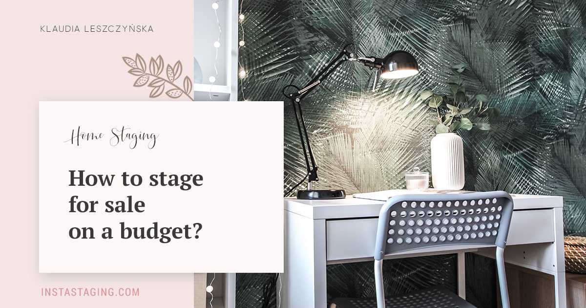 How to stage for sale on a budget